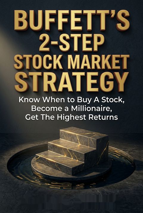 Buffett’s 2-Step Stock Market Strategy by Danial Jiwani