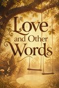 Love and Other Words