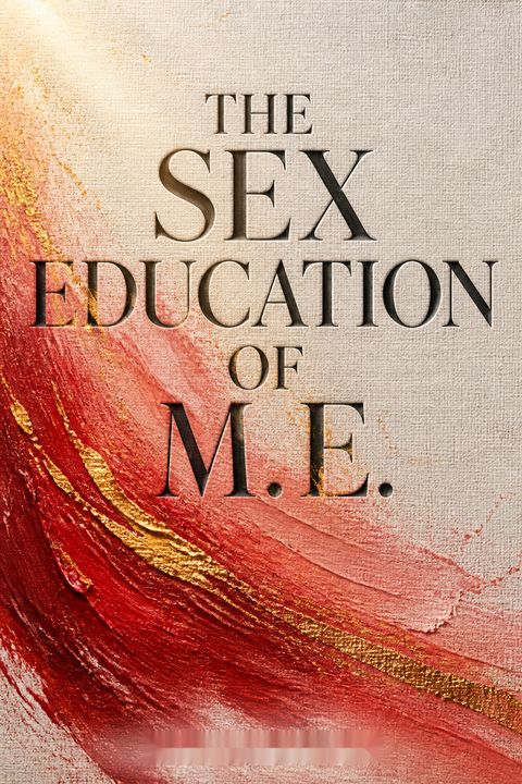 The Sex Education of M.E. by L.B. Dunbar