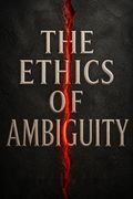 The Ethics of Ambiguity