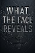 What the Face Reveals