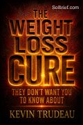 The Weight Loss Cure They Don't Want You to Know About
