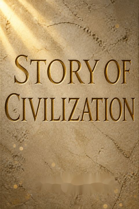 Story of Civilization by Will Durant