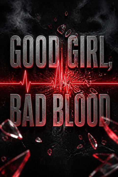 Good Girl, Bad Blood
