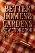Better Homes and Gardens New Cook Book