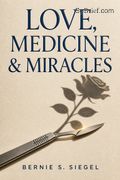 Love, Medicine &amp; Miracles