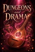 Dungeons and Drama