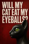 Will My Cat Eat My Eyeballs? Big Questions from Tiny Mortals About Death