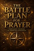 The Battle Plan for Prayer