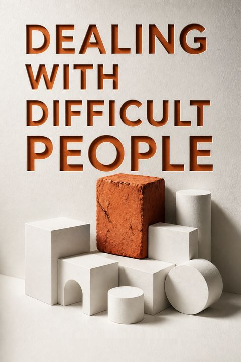 Dealing with Difficult People