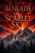 Beneath a Scarlet Sky
