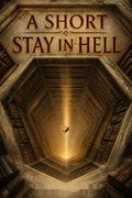 A Short Stay in Hell