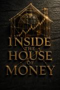 Inside the House of Money