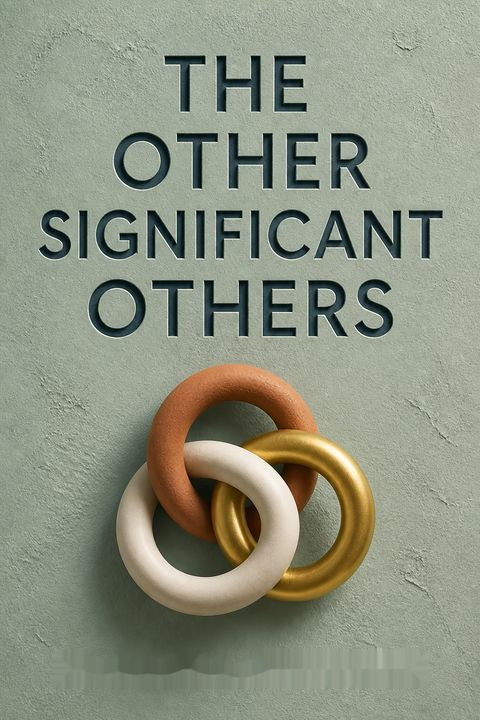 The Other Significant Others