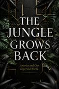 The Jungle Grows Back
