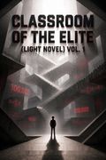 Classroom of the Elite (Light Novel) Vol. 1