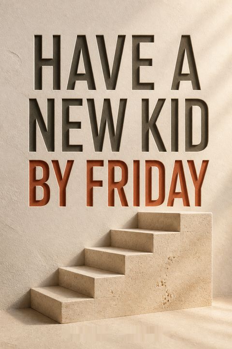 Have a New Kid by Friday by Kevin Leman