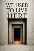 We Used to Live Here