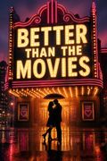 Better Than the Movies