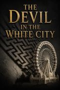 The Devil in the White City