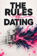 The Rules of Dating