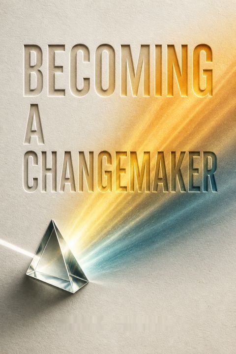 Becoming a Changemaker