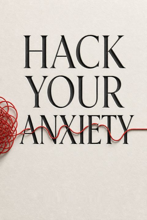 Hack Your Anxiety by Alicia H.  Clark