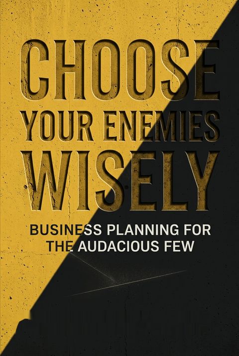 Choose Your Enemies Wisely