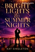 Bright Lights &amp; Summer Nights
