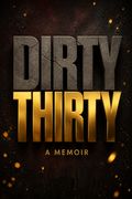 Dirty Thirty