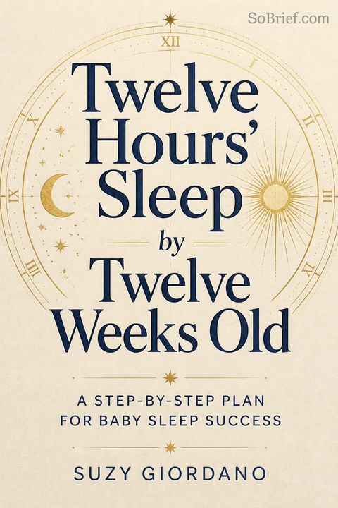 Twelve Hours' Sleep by Twelve Weeks Old