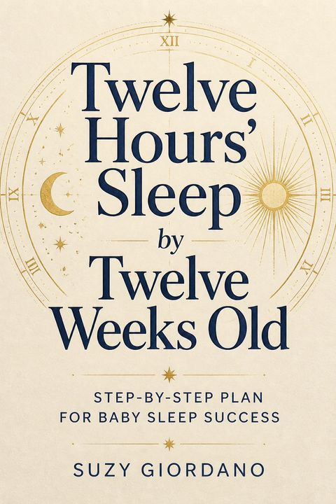 Twelve Hours' Sleep by Twelve Weeks Old