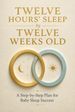 Twelve Hours' Sleep by Twelve Weeks Old