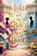 Lola and the Boy Next Door