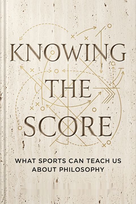 Knowing the Score by David Papineau