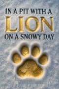 In a Pit with a Lion on a Snowy Day