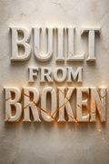 Built from Broken