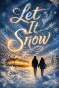 Let It Snow