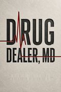Drug Dealer, MD