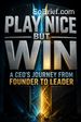 Play Nice But Win