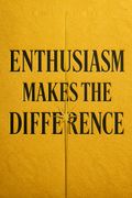 Enthusiasm Makes the Difference