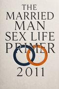 The Married Man Sex Life Primer 2011
