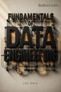 Fundamentals of Data Engineering