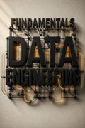 Fundamentals of Data Engineering