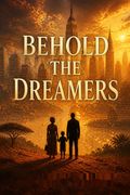 Behold the Dreamers
