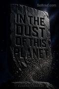 In the Dust of This Planet