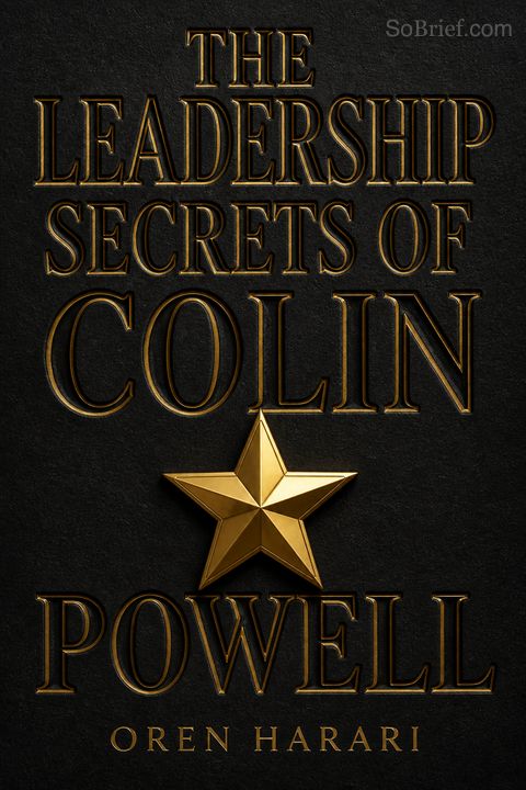 The Leadership Secrets of Colin Powell