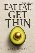 Eat Fat, Get Thin