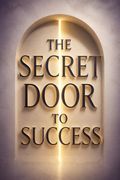 THE SECRET DOOR TO SUCCESS