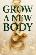 Grow a New Body